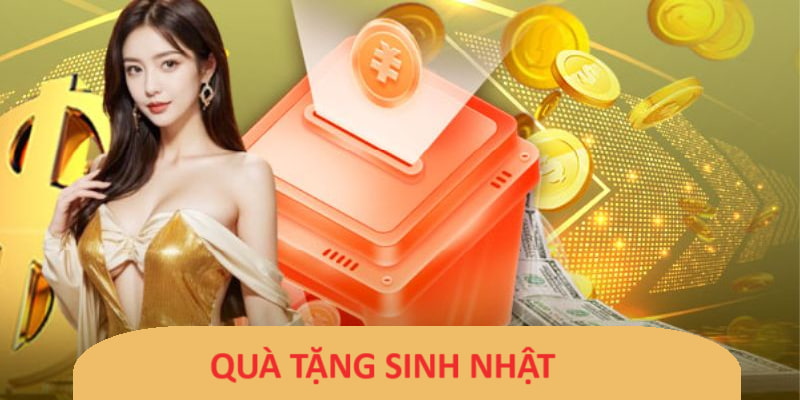 Thưởng sinh nhật hội viên VIP