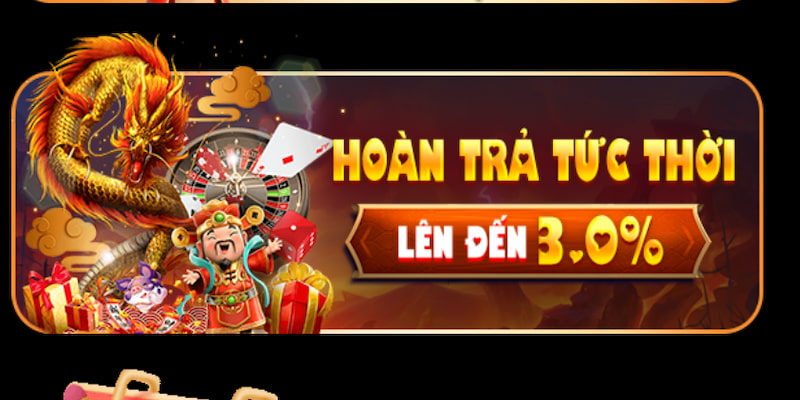 Ưu đãi hoàn tiền tức thì lên tới 3%